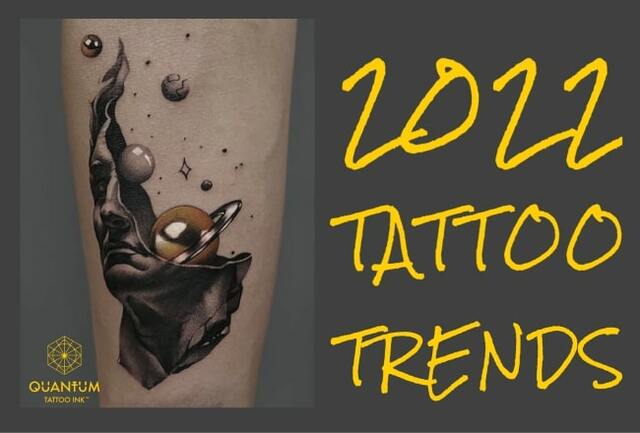 ​2022 Tattoo Trends to Inspire Your Next Piece